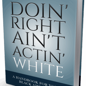 Doin’ Right….